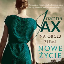 Nowe życie - audiobook - Joanna  Jax