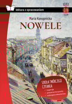 Nowele. Maria Konopnicka. Lektura z opracowaniem - Maria Konopnicka