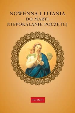 Nowenna i litania do Maryi Niepokalanie Poczętej - Praca zbiorowa