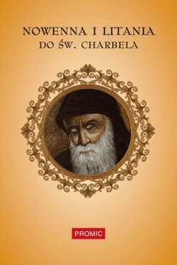 Nowenna i litania do św. Charbela - Praca zbiorowa