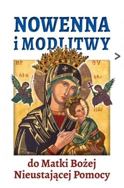Nowenna i modlitwy do Matki Bożej Nieustającej... - Praca zbiorowa