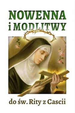 Nowenna i modlitwy do św. Rity z Cascii - Praca zbiorowa