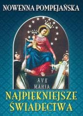 Nowenna pompejańska. Najpiękniejsze świadectwa - Praca zbiorowa