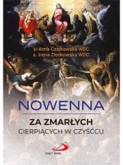 Nowenna za zmarłych cierpiących w czyśćcu w.2020 - s. Anna Czajkowska WDC. s. Irena Złotkowska WDC