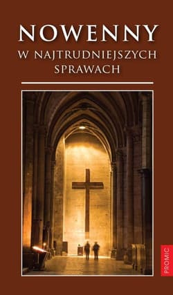 Nowenny w najtrudniejszych sprawach - Opracowanie Zbiorowe