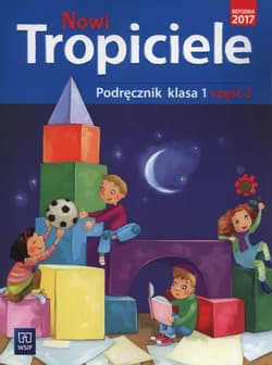 Nowi tropiciele 1 Podręcznik Część 2 Szkoła podstawowa - Praca zbiorowa