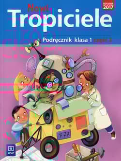 Nowi tropiciele 1 Podręcznik Część 3 Szkoła podstawowa - Praca zbiorowa