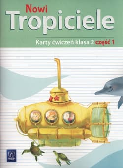 Nowi tropiciele 2 Karty ćwiczeń część 1 Szkoła podstawowa - Burdzińska Agnieszka