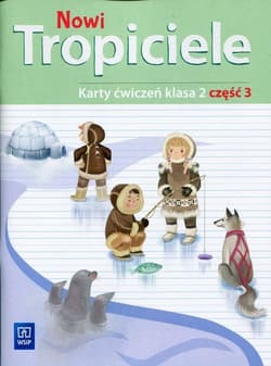Nowi Tropiciele 2 Karty ćwiczeń Część 3 Szkoła podstawowa - Praca zbiorowa