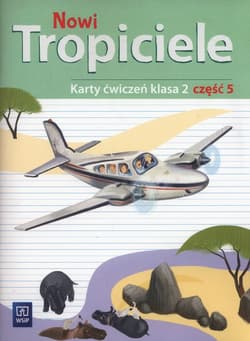 Nowi tropiciele 2 Karty ćwiczeń część 5 Szkoła podstawowa - Burdzińska Agnieszka, Danielewicz-Malinowska Aldona, Dymarska Jolanta