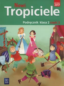 Nowi tropiciele 2 Podręcznik część 2 Szkoła podstawowa