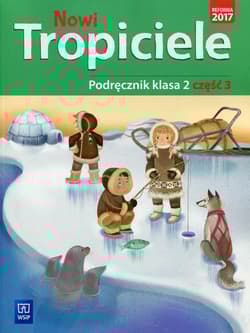 Nowi Tropiciele 2 Podręcznik Część 3 Szkoła podstawowa - Praca zbiorowa
