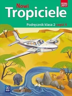 Nowi Tropiciele 2 Podręcznik Część 5 Szkoła podstawowa - Praca zbiorowa