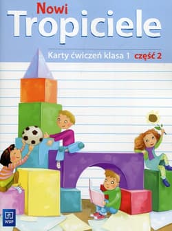 Nowi tropiciele karty ćwiczeń klasa 1 część 2 edukacja wczesnoszkolna 168707 - Agnieszka Banasiak, Burdzińska Agnieszka, Dymarska Jolanta