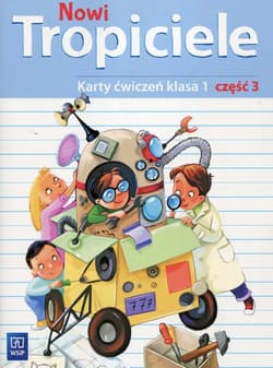 Nowi tropiciele karty ćwiczeń klasa 1 część 3 edukacja wczesnoszkolna 168708 - Agnieszka Banasiak, Burdzińska Agnieszka, Dymarska Jolanta