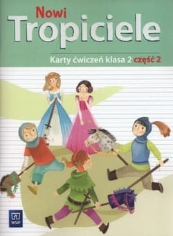 Nowi tropiciele karty ćwiczeń klasa 2 część 2 edukacja wczesnoszkolna  168772 - Praca zbiorowa