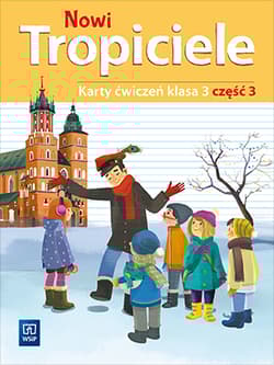 Nowi tropiciele karty ćwiczeń klasa 3 część 3 edukacja wczesnoszkolna  1687b4 - Praca zbiorowa