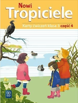 Nowi tropiciele karty ćwiczeń klasa 3 część 4 edukacja wczesnoszkolna  1687b5 - Praca zbiorowa