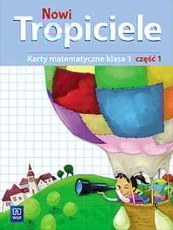 Nowi tropiciele matematyka klasa 1 część 1 edukacja wczesnoszkolna 168711 - Praca zbiorowa