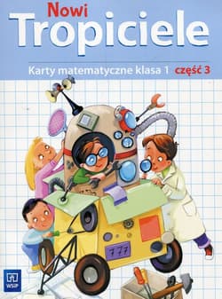 Nowi Tropiciele matematyka klasa 1 część 3 edukacja wczesnoszkolna 168713 - Opracowanie Zbiorowe