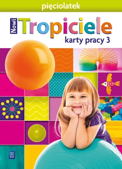 Nowi Tropiciele Pięciolatek karty pracy cz.3 - Gawrońska Beata, Raczek Emilia