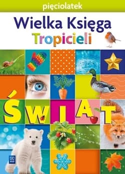 Nowi Tropiciele Pięciolatek Wielka Księga Świat - Praca zbiorowa