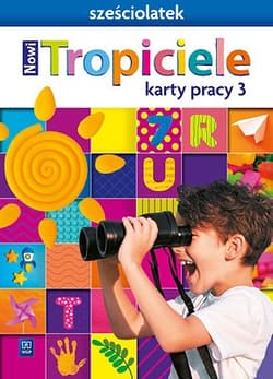 Nowi Tropiciele Sześciolatek karty pracy cz.3 - Gawrońska Beata, Raczek Emilia
