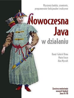 Nowoczesna java w działaniu wyrażenia lambda strumienie programowanie funkcyjne i reaktywne dla programistów - Alan Mycroft