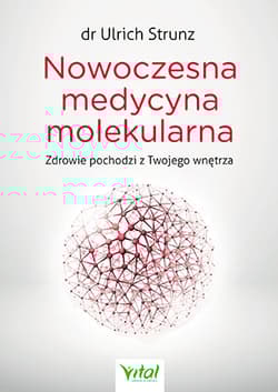 Nowoczesna medycyna molekularna Zdrowie pochodzi z Twojego wnętrza