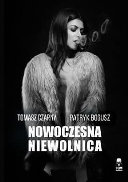 Nowoczesna niewolnica - Patryk Bogusz