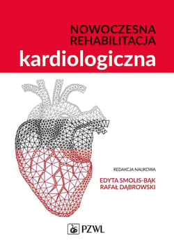 Nowoczesna rehabilitacja kardiologiczna - Smolis-Bąk Edyta,  Dąbrowski Rafał