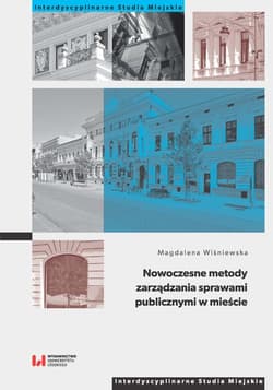 Nowoczesne metody zarządzania sprawami publicznymi w mieście - Magdalena Wiśniewska