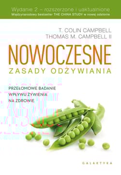 Nowoczesne zasady odżywiania Przełomowe badanie wpływu żywienia na zdrowie - Colin Campbell, Campbell Thomas