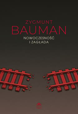 Nowoczesność i Zagłada - Zygmunt Bauman