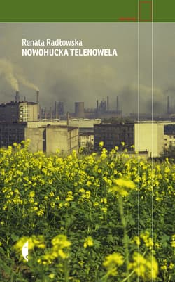 Nowohucka telenowela - ebook - Renata Radłowska
