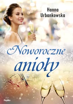Noworoczne anioły - ebook - Hanna Urbankowska