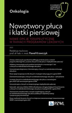 Nowotwory płuca i klatki piersiowej. Nowe opcje terapeutyczne w ramach programów lekowych - Izabela Chmielewska