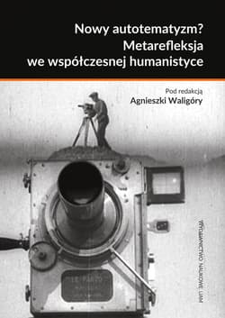Nowy autotematyzm? Metarefleksja we współczesnej humanistyce