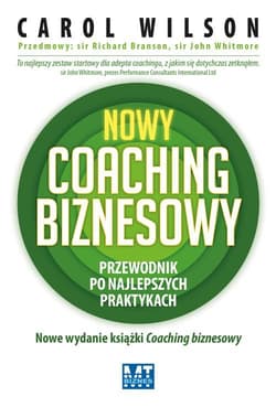 Nowy coaching biznesowy Przewodnik po najlepszych praktykach - Carol Wilson