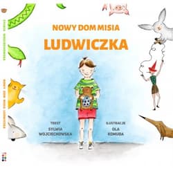 Nowy dom misia Ludwiczka - Sylwia Wojciechowska