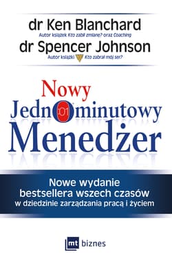 Nowy Jednominutowy Menedżer - Blanchard Kenneth, Johnson Spencer