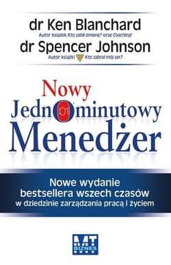 Nowy Jednominutowy Menedżer - Blanchard Kenneth, Johnson Spencer
