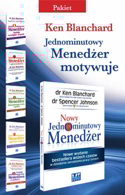 Nowy Jednominutowy Menedżer /Jednominutowy Menedżer buduje wydajne zespoły / Jednominutowy Menedżer i przywództwo / Jednominutowy Menedżer Równowaga życia i pracy / Jednominutowy Menedżer spotyka małpę / Techniki Jednominutowego Menedżera w praktyce 