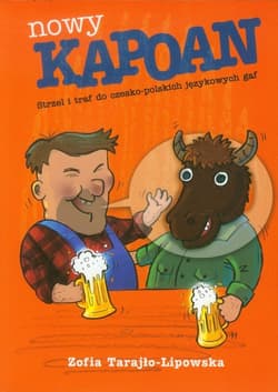 Nowy Kapoan Strzel i traf do czesko-polskich językowych gaf - Zofia Tarajło-Lipowska