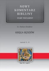 Nowy komentarz biblijny. Księga Sędziów 13-21 - Dariusz Dziadosz
