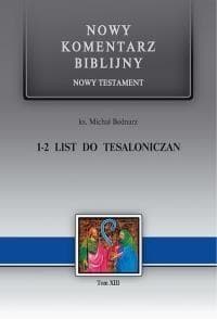 Nowy komentarz ...NT T.13 1 i 2 List Tesaloniczan - Michała Bednarza