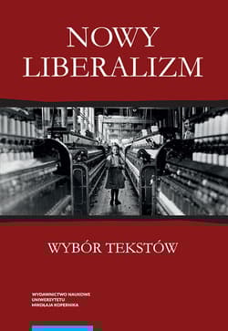 Nowy liberalizm Wybór tekstów