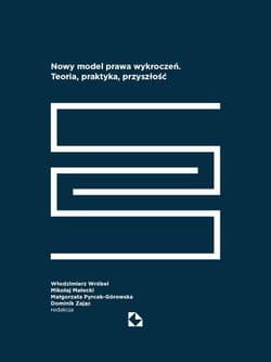 Nowy model prawa wykroczeń. Teoria, praktyka... - Praca zbiorowa
