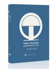 Nowy początek. Modernizm w II RP - red. Piotr Juszkiewicz, Andrzej Szczerski