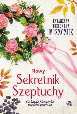 Nowy Sekretnik Szeptuchy - Katarzyna Berenika Miszczuk